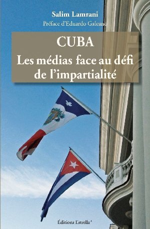 Cuba et l'impartialité médiatique...
