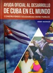 Cuba investit 6 % de son PIB pour aider d'autres peuples...