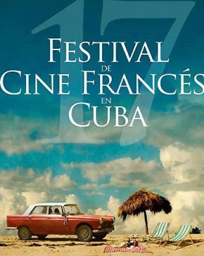Le 17e Festival de Cinéma Français de La Havane 