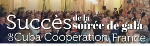 Gala 2017, une fantastique soirée de Cuba Coopération France !
