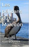 Les pélicans du Malecón